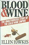 Portada de BLOOD AND WINE: THE UNAUTHORIZED STORY OF THE GALLO WINE EMPIRE BY ELLEN HAWKES (1993-05-01)