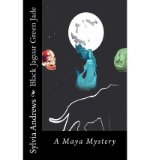 Portada de [( BLACK JAGUAR GREEN JADE: A MAYA MYSTERY )] [BY: MS SYLVIA L ANDREWS] [JAN-2013]