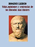 Portada de VIDAS, OPINIONES Y SENTENCIAS DE LOS FILOSOFOS MAS ILUSTRES