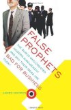 Portada de FALSE PROPHETS: THE GURUS WHO CREATED MODERN MANAGEMENT AND WHY THEIR IDEAS ARE BAD FOR BUSINESS TODAY BY HOOPES, JAMES PUBLISHED BY BASIC BOOKS (2003)