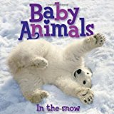 Portada de BABY ANIMALS IN THE SNOW BY EDITORS OF KINGFISHER (2010-11-09)