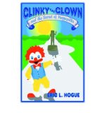 Portada de [( CLINKY THE CLOWN AND THE SECRET OF HAPPYVILLE )] [BY: ERIC L HOGUE] [MAY-2004]