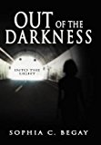Portada de [(OUT OF THE DARKNESS : INTO THE LIGHT)] [BY (AUTHOR) SOPHIA C. BEGAY] PUBLISHED ON (OCTOBER, 2012)