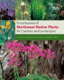 Portada de ENCYCLOPEDIA OF NORTHWEST NATIVE PLANTS FOR GARDENS AND LANDSCAPES BY ROBSON, KATHLEEN, RICHTER, ALICE, FILBERT, MARIANNE (2008) HARDCOVER