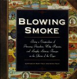 Portada de BLOWING SMOKE: BEING A COMPENDIUM OF AMUSING ANECDOTES, WITTY RIPOSTES, AND LENGTHY LITERARY PASSAGES ON THE GLORIES OF THE CIGAR BY KEVIN FOLEY (1997-10-02)