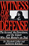 Portada de WITNESS FOR THE DEFENSE: THE ACCUSED, THE EYEWITNESS AND THE EXPERT WHO PUTS MEMORY ON TRIAL BY LOFTUS, ELIZABETH, KETCHAM, KATHERINE [PAPERBACK(1992/7/15)]