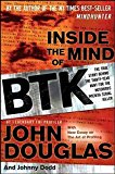 Portada de INSIDE THE MIND OF BTK: THE TRUE STORY BEHIND THE THIRTY-YEAR HUNT FOR THE NOTORIOUS WICHITA SERIAL KILLER BY JOHN DOUGLAS (2008-09-02)