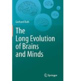 Portada de [(THE LONG EVOLUTION OF BRAINS AND MINDS)] [ BY (AUTHOR) GERHARD ROTH ] [JUNE, 2013]