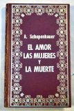 Portada de EL AMOR, LAS MUJERES Y LA MUERTE