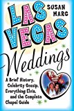 Portada de LAS VEGAS WEDDINGS: A BRIEF HISTORY, CELEBRITY GOSSIP, EVERYTHING ELVIS, AND THE COMPLETE CHAPEL GUIDE 1ST EDITION BY MARG, SUSAN (2004) PAPERBACK