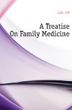 Portada de A TREATISE ON FAMILY MEDICINE