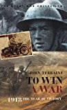 Portada de TO WIN A WAR: 1918, THE YEAR OF VICTORY (CASSELL MILITARY PAPERBACKS) BY JOHN TERRAINE (2008-10-02)