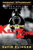 Portada de INTO THE KILL ZONE: A COP'S EYE VIEW OF DEADLY FORCE BY KLINGER, DAVID PUBLISHED BY JOSSEY-BASS (2006) PAPERBACK