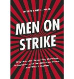 Portada de [( MEN ON STRIKE: WHY MEN ARE BOYCOTTING MARRIAGE, FATHERHOOD, AND THE AMERICAN DREAM - AND WHY IT MATTERS )] [BY: HELEN SMITH] [JUL-2013]