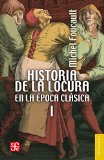 Portada de HISTORIA DE LA LOCURA EN LA EPOCA CLASICA I