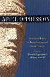 Portada de AFTER OPPRESSION: TRANSNATIONAL JUSTICE IN LATIN AMERICA AND EASTERN EUROPE BY UNITED NATIONS UNIVERSITY PRESS (2012-11-20)