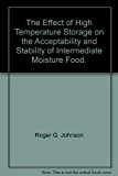 Portada de THE EFFECT OF HIGH TEMPERATURE STORAGE ON THE ACCEPTABILITY AND STABILITY OF INTERMEDIATE MOISTURE FOOD.