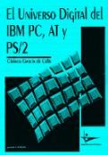 EL UNIVERSO DIGITAL DEL IBM PC, AT Y PS/2