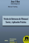 Portada de MANUAL TRADING. RETROCESOS DE FIBONACCI: TEORÍA Y APLICACIÓN PRÁCTICA